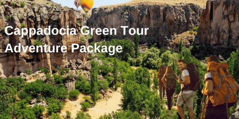 Cappadocia Green Tour Adventure Package